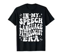 À l'époque de mon orthophoniste, SLP Therapy Life T-Shirt