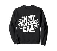 À l'époque de Mon Professeur, Professeur d'université drôle, Enseignant Universitaire Sweatshirt