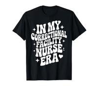 À l'époque des infirmières de Mon établissement correctionnel, infirmière autorisée en Prison, LPN Care T-Shirt