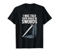 À l'époque médiévale, on m'a Dit qu'il y aurait des épées T-Shirt Graphique avec Valeur