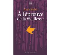 A l'épreuve de la vieillesse - Aude Zeller - Les Carnets DDB - Poche - Essai