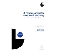 À l'épreuve d'exister avec Henri Maldiney Philosophie, art, psychiatrie - Chris Younès - Hermann - broché - Essai