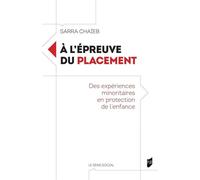 A l'épreuve du placement Des expériences minoritaires en protection de l'enfance - Sarra Chaïeb - Presses Universitaires Rennes - broché - Etude