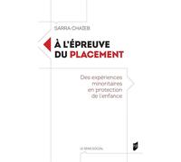 A l'épreuve du placement Des expériences minoritaires en protection de l'enfance - Sarra Chaïeb - Presses Universitaires Rennes - broché - Etude