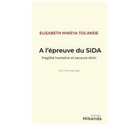A Lepreuve Du Sida: Fragilité Humaine Et Secours Divin