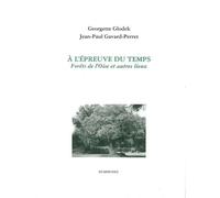 A l'Épreuve du Temps / Forets de l'Oise Forêts de l'Oise et autres lieux - Glodek - Dumerchez Naoum - broché - Beau livre