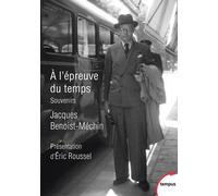 Jacques Benoist-Méchin – A l'épreuve du temps – Perrin