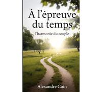 A l'EPREUVE DU TEMPS, L'HARMONIE DU COUPLE