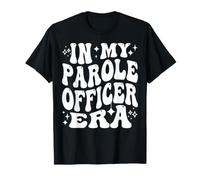 À l'ère de Mon Agent de libération conditionnelle, la Vie de Surveillance de la Justice pénale T-Shirt