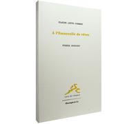 A l'escarcelle de rêves - Claude Louis-Combet - Aencrages & Co - broché - Poésie