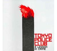 A Lesson in Crime by Tokyo Police Club [CD] NEUF