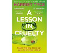 A Lesson in Cruelty: The propulsive new thriller from the bestselling author of Blood Orange
