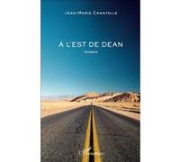À l'Est de Dean Jean-Marie Crantelle (Auteur)