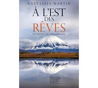 A l'est des rêves - Réponses even aux crises systémiques - Nastassja Martin - Empecheurs De Penser En Rond - broché - Essai