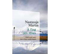 À l'est des rêves - Réponses even aux crises systémiques - Nastassja Martin - La découverte - Poche - Essai