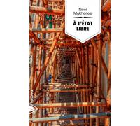 A l'état libre - Neel Mukherjee - Piranha - broché - Roman