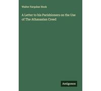 A Letter to his Parishioners on the Use of The Athanasian Creed