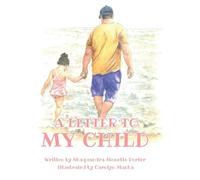 A Letter to My Child