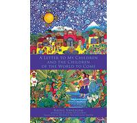 Letters to My Children and the Children of the World to Come - [Version Originale] Inconnu (Auteur)