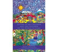 A Letter to My Children and the Children of the World to Come