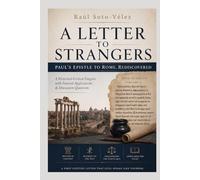 A Letter to Strangers: Paul’s Epistle to Rome, Rediscovered