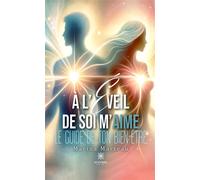À l'éveil de soi m'aime Le guide de ton bien-être - Marina Marteau - Le Lys Bleu - broché - Guide