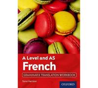 Cahier d'exercices de grammaire et de traduction pour A Level et AS – Oxford University Press