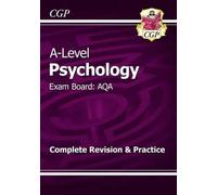 A-Level And As Psychology: Aqa Complete Revision & Practice With Online Edition (For Exams In 2026)