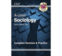 A-Level And As Sociology: Aqa Complete Revision & Practice (With Online Edition)