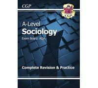 A-Level And As Sociology: Aqa Complete Revision & Practice (With Online Edition)