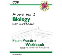 A-Level Biology: Ocr A Year 2 Exam Practice Workbook - Includes Answers