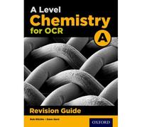 A Level Chemistry For Ocr A Revision Guide
