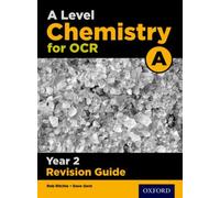 A Level Chemistry For Ocr A Year 2 Revision Guide