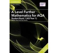 A Level Further Mathematics For Aqa Student Book 1 (As/Year 1) With Digital Access (2 Years)