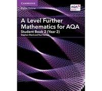 A Level Further Mathematics For Aqa Student Book 2 (Year 2)