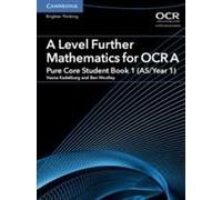 A Level Further Mathematics For Ocr A Pure Core Student Book 1 (As/Year 1)