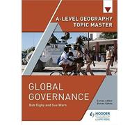 A-Level Geography Topic Master: Global Governance