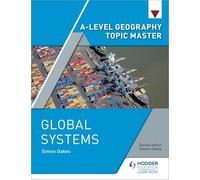 A-level Geography Topic Master: Global Systems