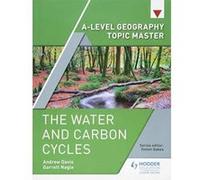 A-level Geography Topic Master: The Water and Carbon Cycles - [Version Originale] Inconnu (Auteur)