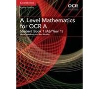 A Level Mathematics For Ocr Student Book 1 (As/Year 1)