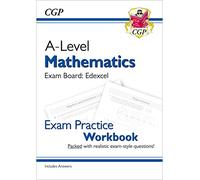 A-Level Maths Edexcel Exam Practice Workbook (includes Answers)
