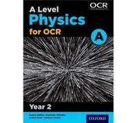 A Level Physics A For Ocr Year 2 Student Book (Paperback) Graham Bone, Nigel Saunders (Auteur)