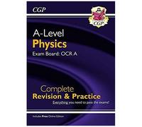 A-Level Physics: Ocr A Year 1 & 2 Complete Revision & Practice With Online Edition