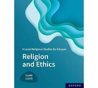 A Level Religious Studies For Eduqas: Religion And Ethics