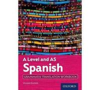 A Level Spanish: A Level and AS: Grammar & Translation Workbook - [Version Originale] Inconnu (Auteur)