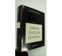 A Lexicon: Abridged from Liddell and Scott's Gr nglish Lexicon