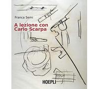 A lezione con Carlo Scarpa