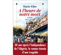 À l'heure de notre mort – Les Éditions Albin Michel