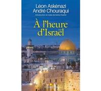 À l'heure d'Israël Léon Askénazi (Auteur), André Chouraqui (Auteur)
