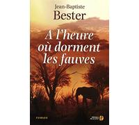 A l'heure où dorment les fauves